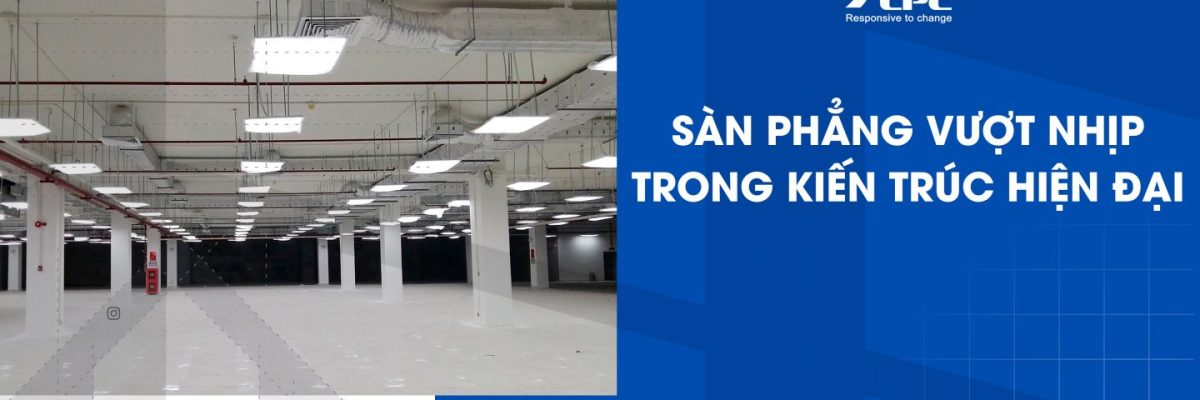 Sàn phẳng vượt nhịp trong kiến trúc hiện đại