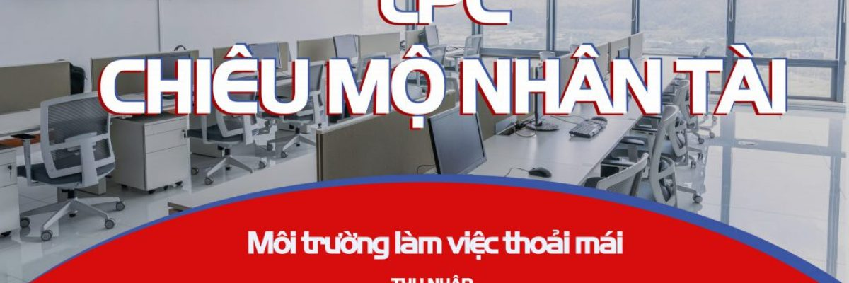 LPC Tuyển dụng – vị trí giám sát thi công & Chuyển giao công nghệ