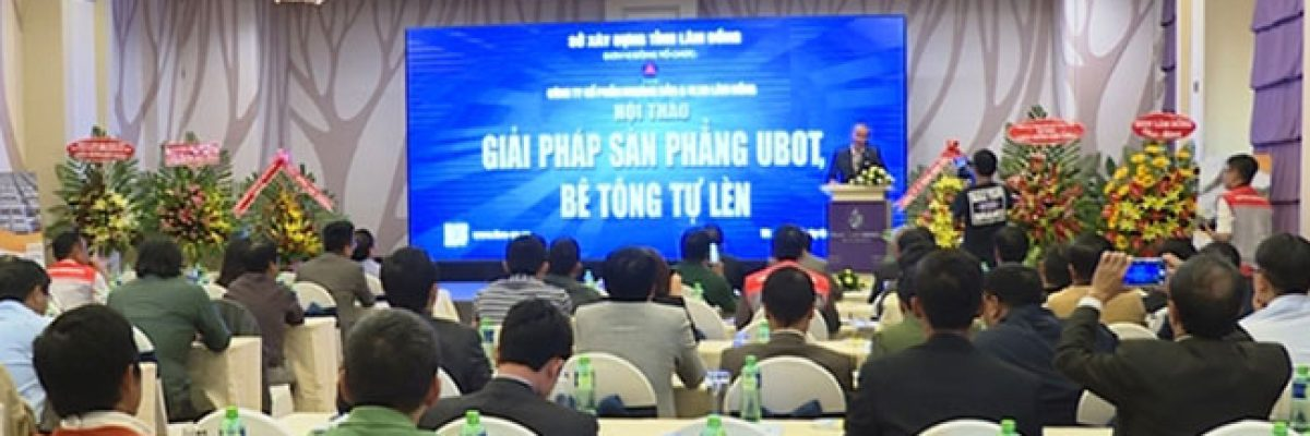 Hội thảo giải pháp sàn phẳng Ubot, bê tông tự lèn do Sở Xây dựng tỉnh Lâm Đồng phối hợp LBM và LPC tổ chức